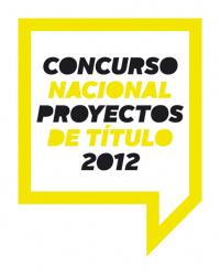 Concurso Nacional Proyectos de Título Arquitectura Caliente 2012 