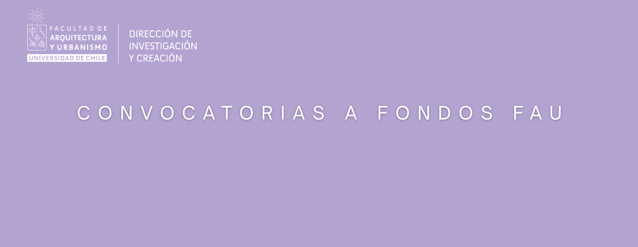 Dirección de Investigación y Creación abre convocatorias Fondos FAU