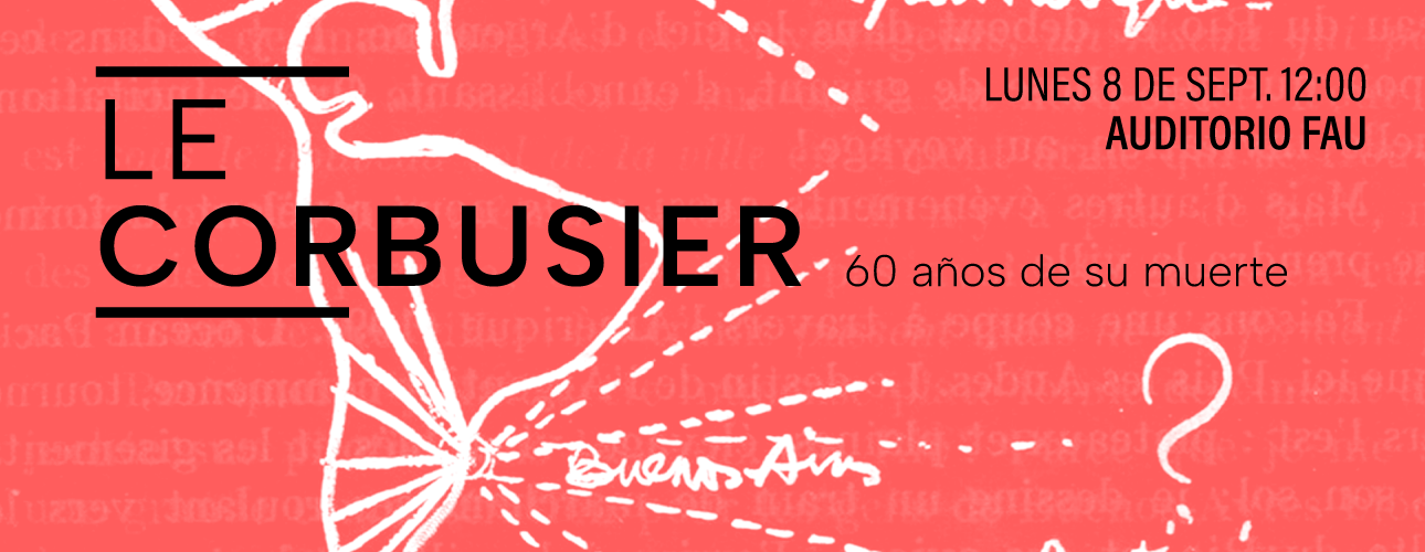 El legado de Le Corbusier a 60 años de su muerte